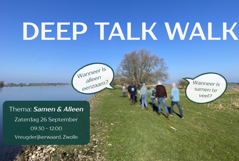 Deep Talk Walk - Thema: Samen & Alleen