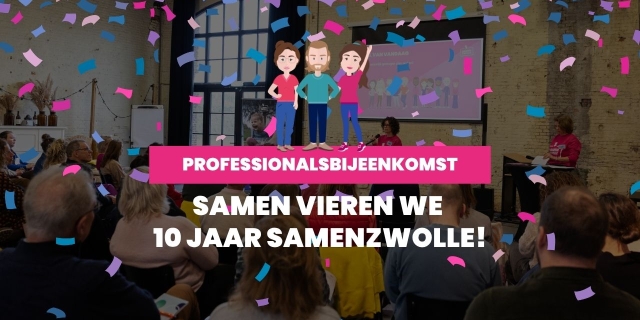 Meld je aan voor de professionalsbijeenkomst '10 jaar SamenZwolle'!